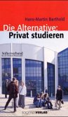 Die Alternative: Privat studieren