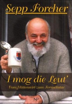 Sepp Forcher, I mog die Leut' - Breuss, Edgar; Weber, Wolfgang; Hasenöhrl, Hans P.