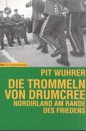 Die Trommeln von Drumcree - Wuhrer, Pit