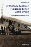 Dröhnende Motoren, Fliegende Kisten, Coole Drinks