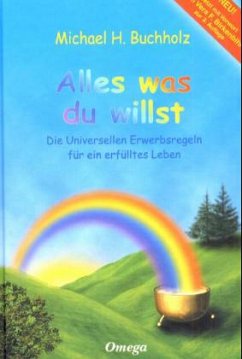 Alles was du willst - Buchholz, Michael H