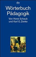 Wörterbuch Pädagogik - Schaub, Horst; Zenke, Karl G.