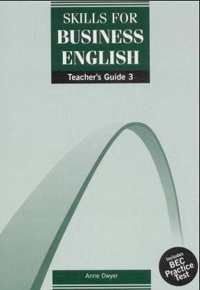 Teacher's Guide. Vol.3 / Skills for Business English