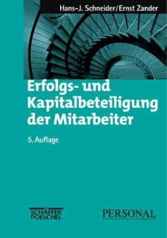 Erfolgs- und Kapitalbeteiligung der Mitarbeiter - Schneider, Hans-Jürgen;Zander, Ernst