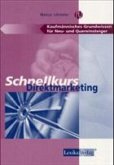 Schnellkurs Direktmarketing Schnellkurs Direktmarketing