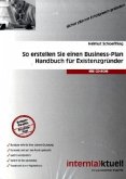 So erstellen Sie einen Businessplan, Handbuch für Existenzgründer, m. CD-ROM