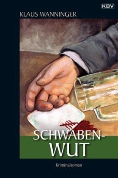 Schwaben-Wut / Kommissar Braig Bd.3 - Wanninger, Klaus
