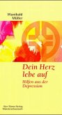 Dein Herz lebe auf