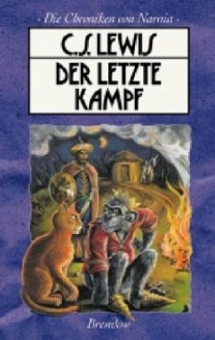 Der letzte Kampf - Lewis, C. S.