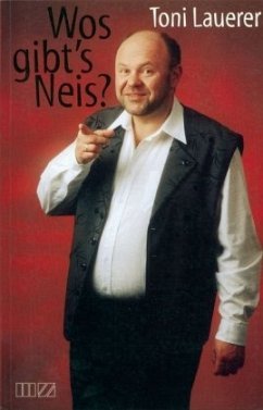 Wos gibt's Neis? - Lauerer, Toni