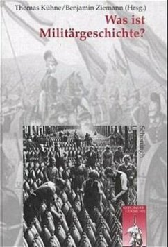 Was ist Militärgeschichte? - Kühne, Thomas / Ziemann, Benjamin (Hgg.)