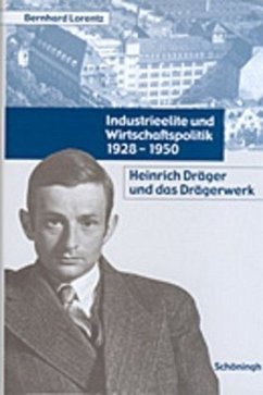 Industrieelite und Wirtschaftspolitik 1928 - 1950 - Lorentz, Bernhard