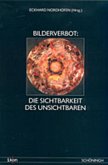 Bilderverbot. Die Sichtbarkeit des Unsichtbaren