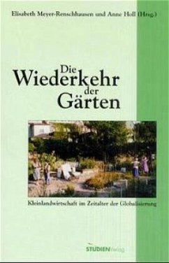 Die Wiederkehr der Gärten - Meyer-Renschhausen, Elisabeth;Holl, Anne