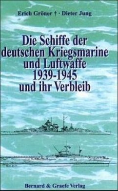 Die Schiffe der deutschen Kriegsmarine und Luftwaffe 1939-1945 und ihr Verbleib - Jung, Dieter