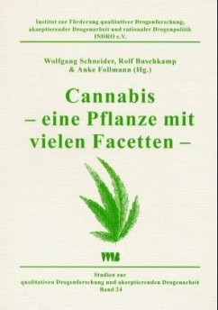 Cannabis - eine Pflanze mit vielen Facetten - Schneider, Wolfgang / Buschkamp, Rolf / Follmann, Anke (Hgg.)