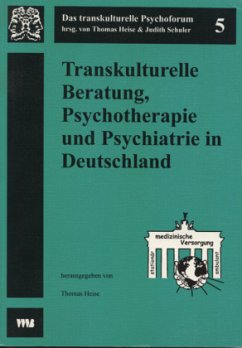 Transkulturelle Beratung, Psychotherapie und Psychiatrie in Deutschland - Heise, Thomas (Hrsg.)