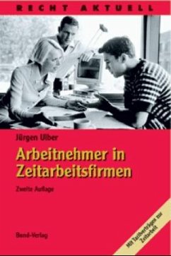 Arbeitnehmer in Zeitarbeitsfirmen - Ulber, Jürgen Arbeitnehmer in Zeitarbeitsfirmen - Ulber, Jürgen