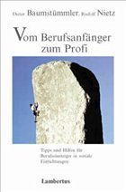 Vom Berufsanfänger zum Profi - Baumstümmler, Dieter; Nietz, Rudolf