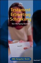 Testament - Erbvertrag - Schenkung - Däubler, Wolfgang
