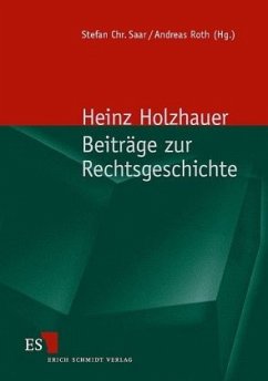 Beiträge zur Rechtsgeschichte - Holzhauer, Heinz