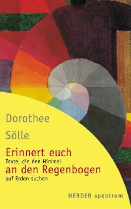 Erinnert euch an den Regenbogen Erinnert euch an den Regenbogen