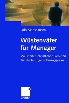 Wüstenväter für Manager - Manshausen, Udo
