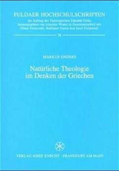 Natürliche Theologie im Denken der Griechen - Enders, Markus