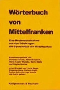 Wörterbuch von Mittelfranken - Schunk, Gunther / Klepsch, Alfred / Munske, Horst Haider / Rädle, Karin / Reichel, Sibylle