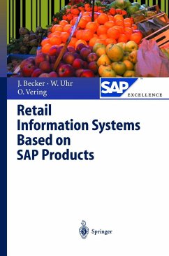 Retail Information Systems Based on SAP Products - Becker, Jörg;Uhr, Wolfgang;Vering, Oliver