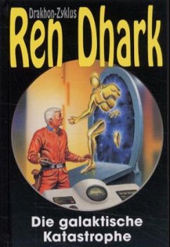 Cover Die galaktische Katastrophe / Ren Dhark, Drakhon Zyklus Bd.2