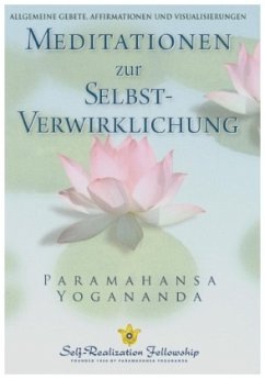 Meditationen zur Selbstverwirklichung - Yogananda, Paramahansa