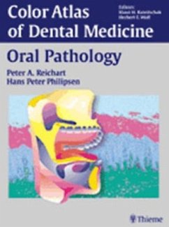 Oral Pathology / Color Atlas of Dental Medicine - Rateitschak, H. / Wolf, F. / Reichart, A. / Philipsen, P.