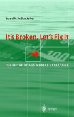 It¿s Broken, Let¿s Fix It