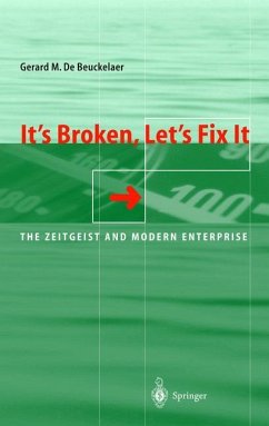 It¿s Broken, Let¿s Fix It - DeBeuckelaer, Gerard M.