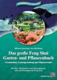 Das große Feng Shui Garten- und Pflanzenbuch