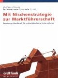 Mit Nischenstrategie zur Marktführerschaft. Bd.1