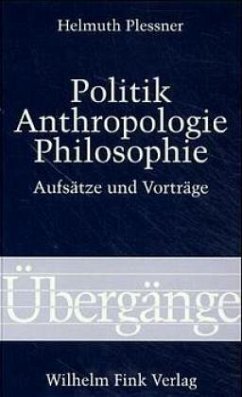 Politik - Anthropologie - Philosophie - Plessner, Helmuth