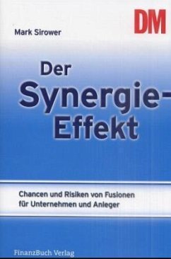 Der Synergie-Effekt - Sirower, Mark