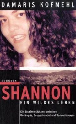 Shannon, ein wildes Leben - Kofmehl, Damaris