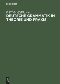 Deutsche Grammatik in Theorie und Praxis - Thieroff, Rolf / Tamrat, Matthias / Tamrat, Matthias / Fuhrhop, Nanna (Hgg.)