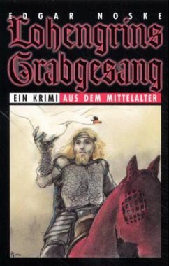 Lohengrins Grabgesang - Noske, Edgar