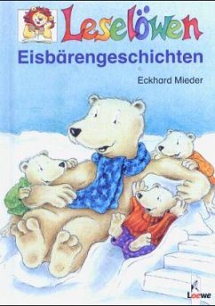 Leselöwen Eisbärengeschichten - Mieder, Eckhard