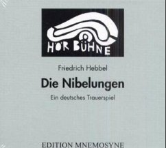 Die Nibelungen - Hebbel, Friedrich