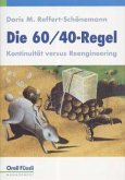 Die 60/40-Regel Die 60/40-Regel