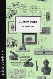 Dieter Roth, Die Haut der Welt - Roth, Dieter