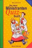 Das kleine Ministranten Quizbuch Das kleine Ministranten Quizbuch