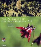 Die Pflanzenwelt der Schwäbischen Alb