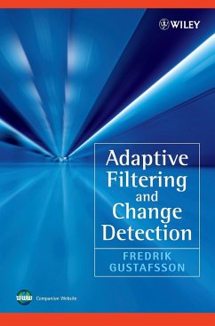 Adaptive Filtering and Change Detection - Gustafsson, Fredrik