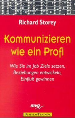 Kommunizieren wie ein Profi - Storey, Richard